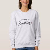 Du bist mein Sonnenschein Sweatshirt (Vorderseite)