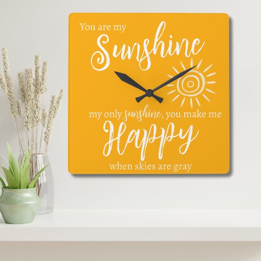 Du bist mein Sonnenschein, um mich glücklich orang Quadratische Wanduhr