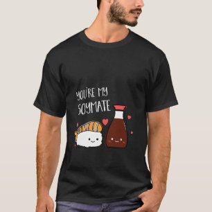Du bist mein Soymate -Maki und Nigiri Sushi Japani T-Shirt