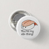 Du bist mein Sushi-Pub Button (Vorne & Hinten)