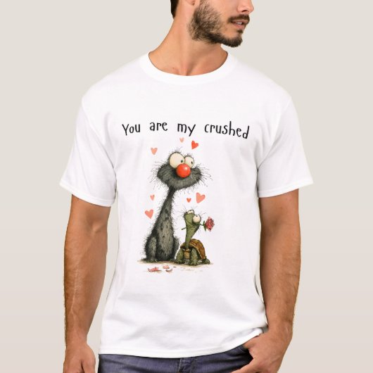Du bist mein zerquetscht T-Shirt (Vorderseite)