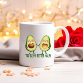 Du bist meine bessere Hälfte, Niedlicher Avocado Kaffeetasse