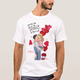 Du bist meine beste Suche. T-Shirt