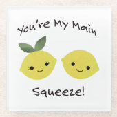 Du bist meine Haupt-Squeeze-Zitrone Glasuntersetzer (Vorderseite)