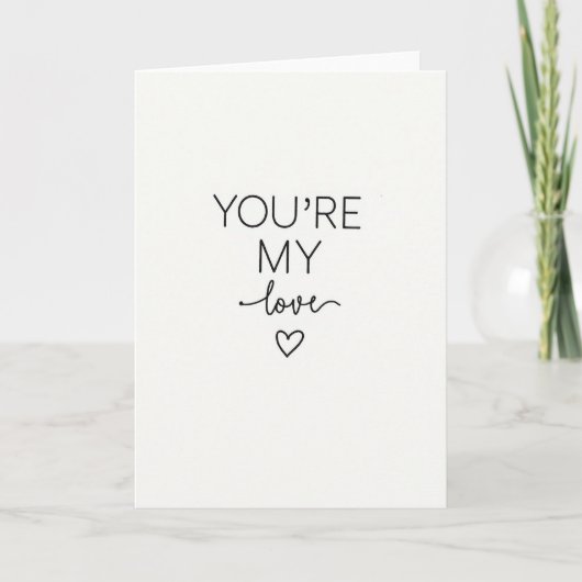 Du bist meine Liebe Simple Statement Karte (Vorderseite)