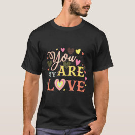 Du bist meine Liebe T-Shirt