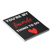 Du bist meine Lieblingsbeschäftigung Notizblock (angewinkelt)