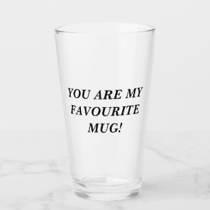 Du bist meine liebste TASSE! Glas