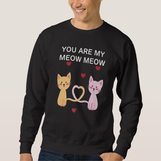 Du bist meine Meow Chat Sweatshirt (Vorderseite)