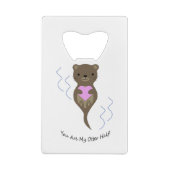 Du bist meine Otter. Geldbeutel Flaschenöffner (Rückseite)