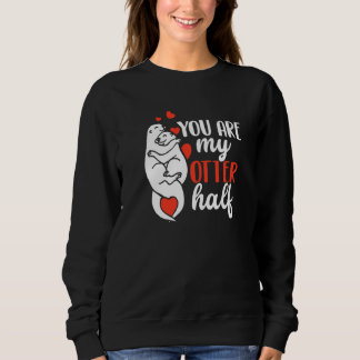 Du bist meine Otter-Hälfte Otter Frauen Männer Sweatshirt