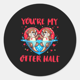 Du bist meine Otter-Hälfte Valentinstag Lustiger L Runder Aufkleber