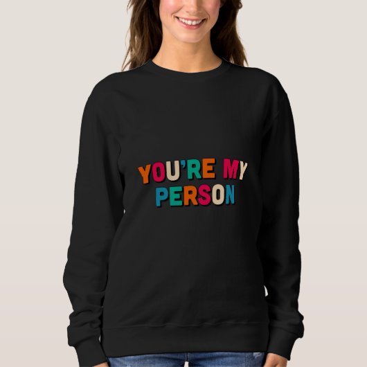 Du bist meine Person Sweatshirt (Vorderseite)