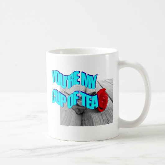 Du bist meine Tasse Tee (Rechts)