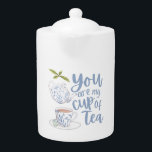 Du bist meine Tasse Tee-Teekanne<br><div class="desc">Lass jemandem, der weiß, dass er mit dieser köstlichen Teekanne eine Tasse Tee ist! Ideal für Teeliebhaber in Ihrem Leben! Matching Collection verfügbar!</div>