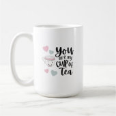 Du bist meine Tea-Tasse Kaffeetasse (Links)