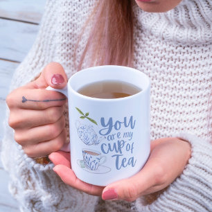 Du bist meine Tea-Tasse Tasse