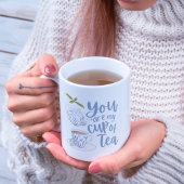 Du bist meine Tea-Tasse Tasse