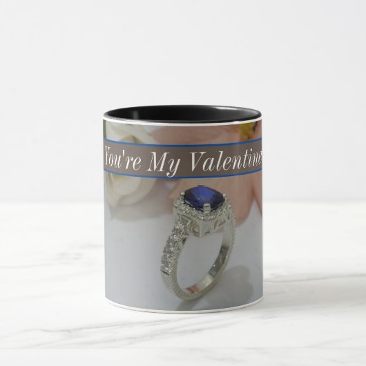 Du bist meine Valentine Sapphire Diamond Coffee Ta Tasse (Zentrum)