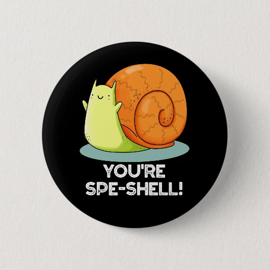 Du bist Muschel Funny Snail Pun Dark BG Button (Vorderseite)
