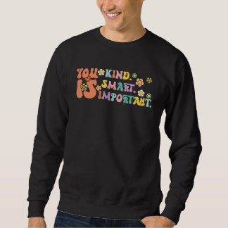 Du bist nett, intelligent, wichtig, Autismus-Bewus Sweatshirt