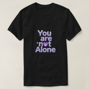 Du Bist Nicht Allein Inspirations-Shirt – Komfort, T-Shirt