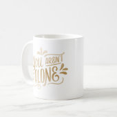 Du bist nicht allein kaffeetasse (Vorderseite Links)