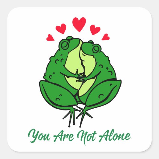 Du bist nicht allein quadratischer aufkleber (Vorderseite)