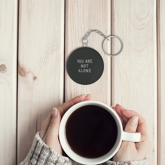Du bist nicht allein Schlüsselanhänger