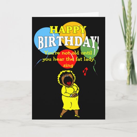 Du bist nicht alt, bis du die dicke Dame singen hö Karte (Vorderseite)