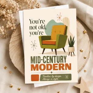 Du bist nicht alt, du bist Mid-Century Modern Karte