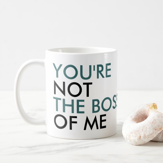 Du bist nicht der Boss meiner Typografie Kaffeetasse (Mit Donut)