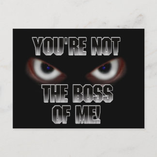 DU BIST NICHT DER BOSS VON MIR! POSTKARTE