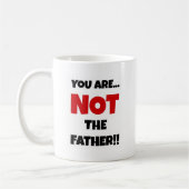 Du bist nicht der Vater Kaffeetasse (Links)