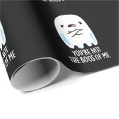 Du bist nicht die Boos von mir Funny Ghost Pun Dar Geschenkpapier (Rolleneckpunkt)