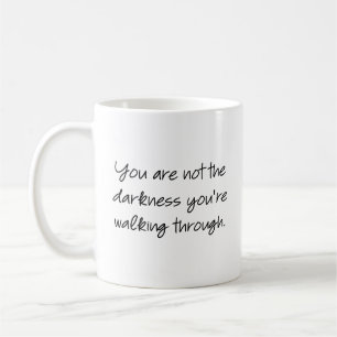Du bist nicht die Finsternis, durch die du gehst.. Kaffeetasse