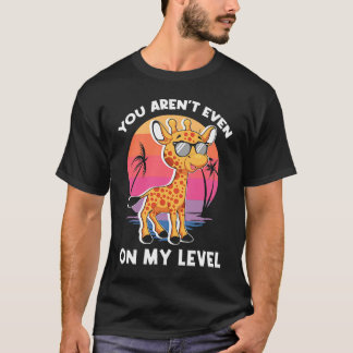 Du bist nicht einmal auf meiner Giraffe-Sonnenbril T-Shirt