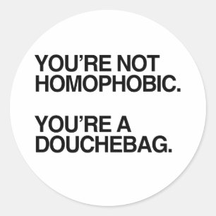 DU BIST NICHT HOMOPHOB -.png Runder Aufkleber