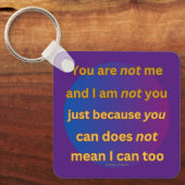 "Du bist nicht ich" Gedankengedicht Zitat Schlüsselanhänger (Vorderseite)