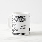 Du bist nicht lustig, wenn du dich lustig umarmst  kaffeetasse (Vorderseite Links)