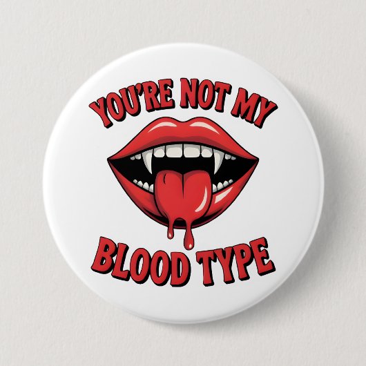 Du bist nicht mein Bluttyp Vampire Mouth Button (Vorderseite)