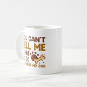 Du bist nicht mein Hund Kaffeetasse (Vorderseite Links)