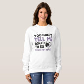 Du bist nicht mein Hund Sweatshirt (Vorne ganz)