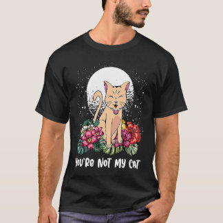 Du bist nicht meine Katze Introvertierte Katze Ant T-Shirt