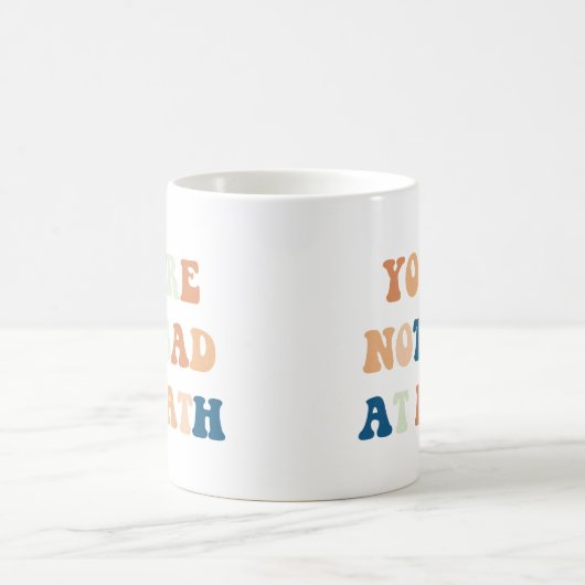 Du bist nicht schlecht in Mathe-Funny-Lehrer-Zitat Kaffeetasse (Mittel)