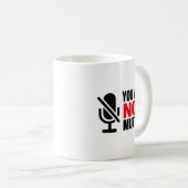 Du bist nicht stumm Lustige Besprechung Kaffeetasse (VorderseiteRechts)