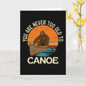 Du bist nie zu alt zum Kanu Karte (Gelbe Blume)