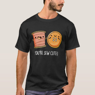 Du bist Niedlich Nähpuder Dark BG T-Shirt