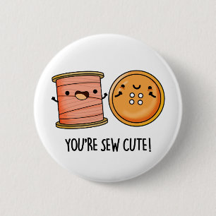 Du bist Niedlicher Nähpun Button