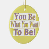 "Du bist!" Niedliches Design. Jetzt kaufen Keramik Ornament (Rechts)